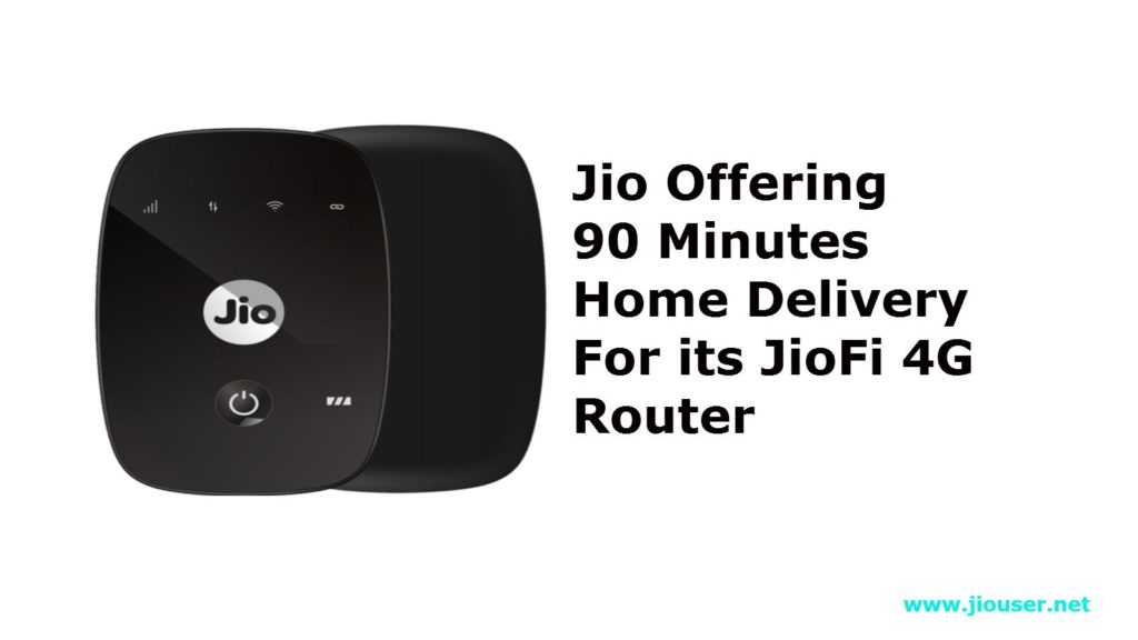 Jio 90 minutes JioFi Home Delivery with 100% cashback offer